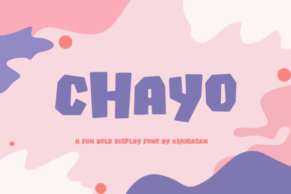 Chayo: A Fun Bold Display Font with Bouncy Personality