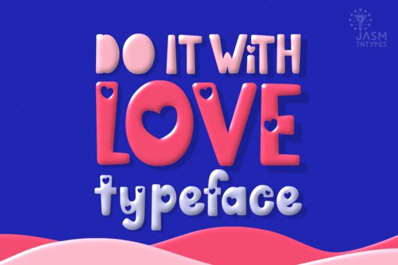 Do It with Love: A Display Font Worth Using